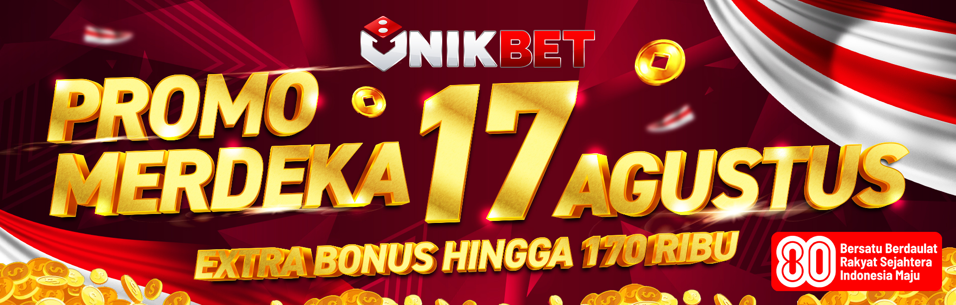 PROMO MERDEKA 17 AGUSTUS 2025 UNIKBET